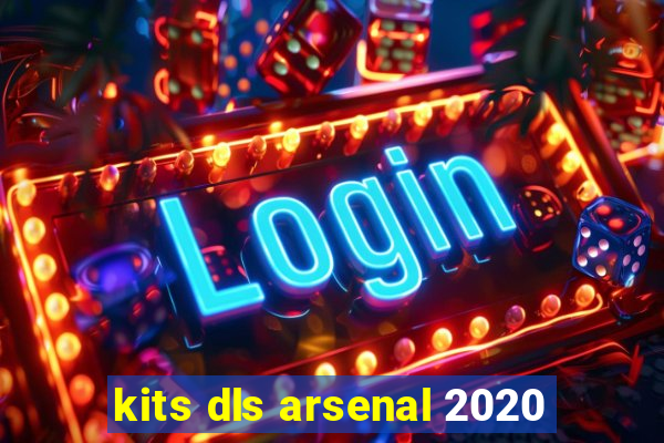 kits dls arsenal 2020